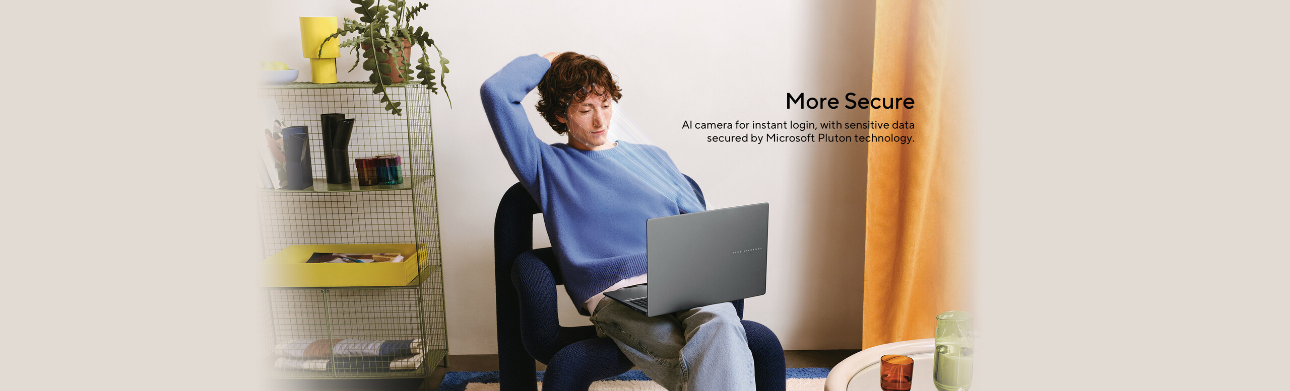More Secure. AI camera for instant login, with sensitive data secured by Microsoft Pluton technology
