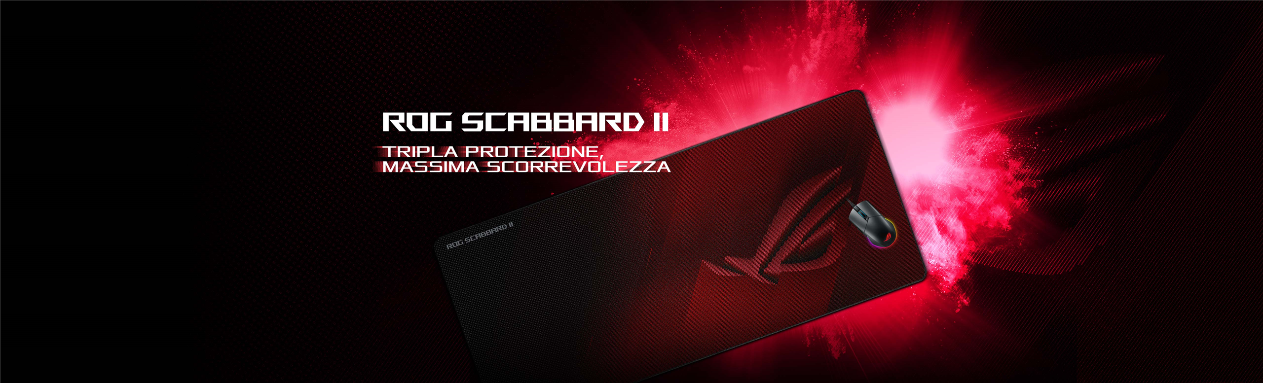 Nell'immagine c'è un tappetino per mouse ROG Scabbard II accompagnato da un mouse. Lo sfondo è di colore rosso con effetti di luce intensi.