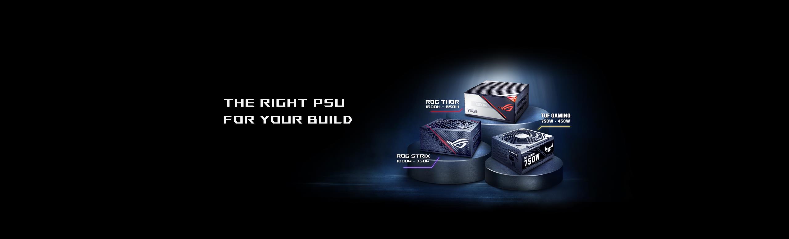the right psu for your build