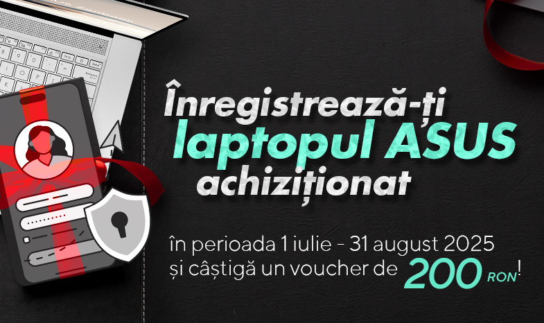 Înregistrează-ți laptopul ASUS și câștigă 200 RON!